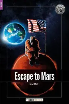 Escape to Mars - Foxton Readers Level 2 (600 Headwords CEFR A2-B1) with free online AUDIO, Paperback/Foxton Books