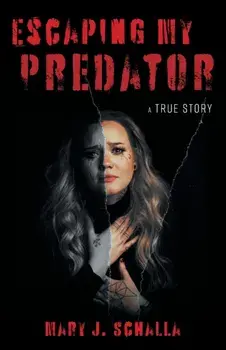 Escaping My Predator, Paperback/Mary J. Schalla