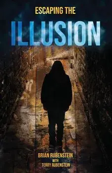Escaping The ILLUSION, Paperback/Terry Rubenstein