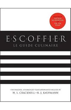 Escoffier: The Complete Guide to the Art of Modern Cookery, Revised - H. L. Cracknell