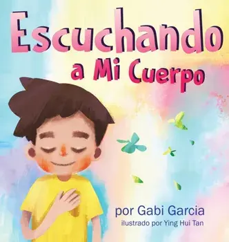 Escuchando a mi Cuerpo, Hardcover/Gabi Garcia