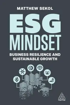 ESG Mindset. Business Resilience and Sustainable Growth, Paperback/***