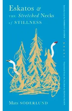 Eskatos & the Stretched Necks of Stillness - Mats Söderlund