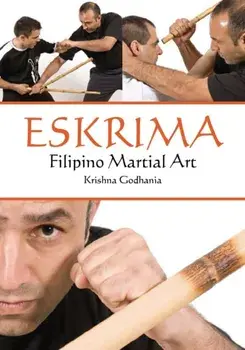 Eskrima. Filipino Martial Art, Paperback/Krishna Godhania