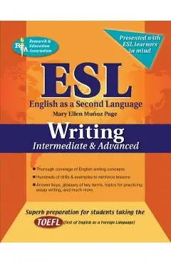 ESL Intermediate/Advanced Writing - Research And Education Association