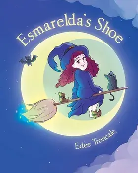 Esmarelda's Shoe, Paperback/Edee Troncale