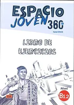 Espacio Joven 360: Level B1.2: Exercises Book. Libro de Ejercicios, Paperback/Equipo Espacio