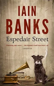 Espedair Street, Paperback/Iain M. Banks