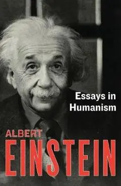 Essays in Humanism - Einstein