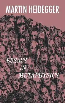 Essays in Metaphysics, Paperback/Martin Heidegger