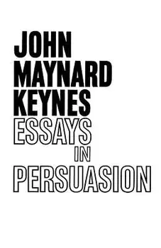 Essays in Persuasion, Paperback/John Maynard Keynes
