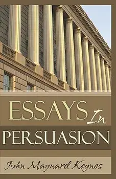 Essays in Persuasion, Paperback/John Maynard Keynes