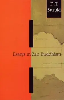 Essays in Zen Buddhism, Paperback/Daisetz Teitaro Suzuki