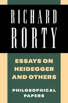 Essays on Heidegger and Others: Philosophical Papers, Paperback/Richard Rorty