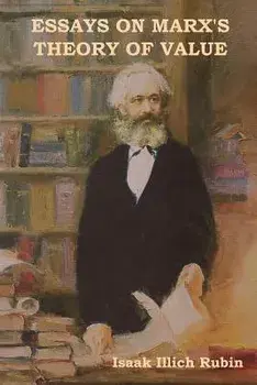 Essays on Marx's Theory of Value, Paperback/Isaak Illich Rubin