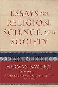 Essays on Religion, Science, and Society, Paperback/Herman Bavinck
