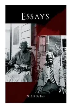 Essays, Paperback/W. E. B. Du Bois