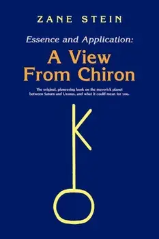 Essence and Application, a View from Chiron, Paperback/Zane B. Stein