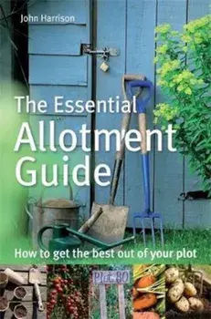 Essential Allotment Guide, Paperback/John Harrison