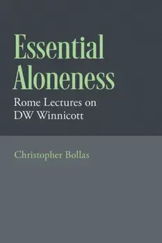Essential Aloneness. Rome Lectures on DW Winnicott, Hardback/***