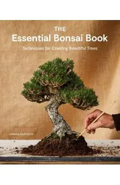 Essential Bonsai Book - Jonas Dupuich