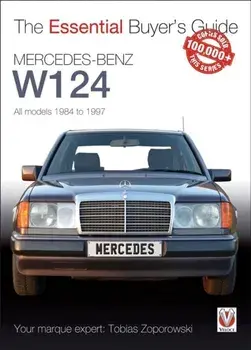 Essential Buyers Guide Mercedes-Benz W124 All Models 1984 - 1997, Paperback/Tobias Zoporowski