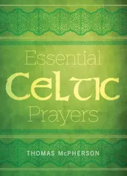 Essential Celtic Prayers, Paperback/Paraclete Press