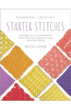 Essential Crochet Starter Stitches - Melissa Leapman