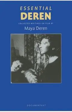 Essential Deren: Collected Writings on Film - Maya Deren