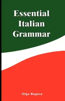 Essential Italian Grammar, Hardcover/Olga Ragusa