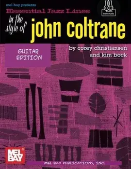 Essential Jazz Lines Guitar Style of John Coltrane. With Online Audio/Corey Christiansen