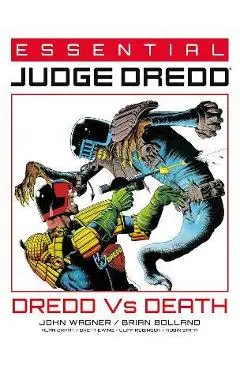 Essential Judge Dredd: Dredd vs. Death: Volume 4 - John Wagner