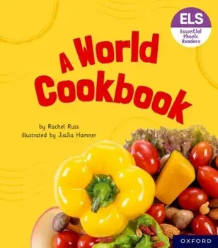 Essential Letters and Sounds: Essential Phonic Readers: Oxford Reading Level 6: A World Cookbook. 1, Paperback/Rachel Russ