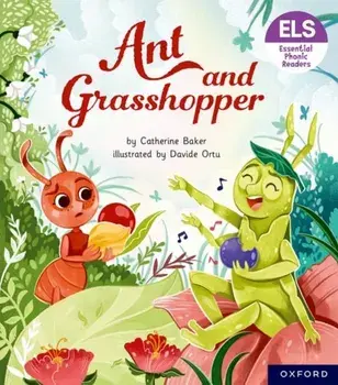 Essential Letters and Sounds: Essential Phonic Readers: Oxford Reading Level 7: Ant and Grasshopper. 1, Paperback/***