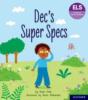 Essential Letters and Sounds: Essential Phonic Readers: Oxford Reading Level 6: Dec's Super Specs, Paperback/Katie Dale