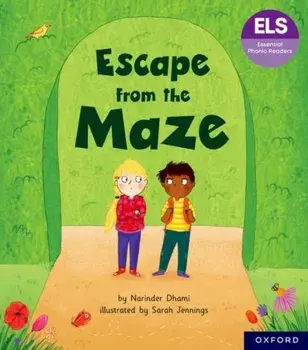 Essential Letters and Sounds: Essential Phonic Readers: Oxford Reading Level 6: Escape from the Maze, Paperback/Narinder Dhami