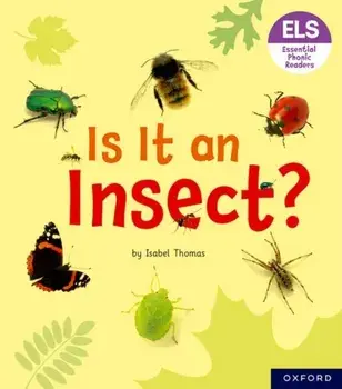 Essential Letters and Sounds: Essential Phonic Readers: Oxford Reading Level 5: Is It an Insect?. 1, Paperback/***