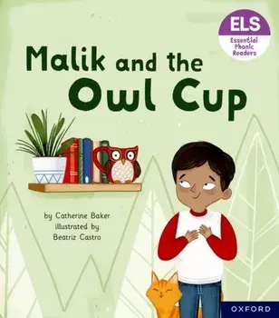 Essential Letters and Sounds: Essential Phonic Readers: Oxford Reading Level 3: Malik and the Owl Cup. 1, Paperback/***