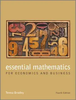 Essential Mathematics for Economics and Business, Paperback/Teresa Bradley