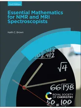 Essential Mathematics for NMR and MRI Spectroscopists. 2 ed, Hardback/***