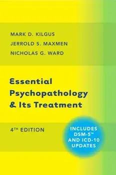 Essential Psychopathology & Its Treatment, Hardcover/Mark D. Kilgus