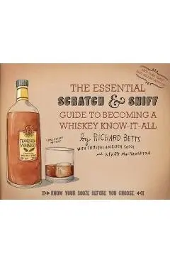 Essential Scratch & Sniff Guide to Becoming a Whiskey Know-i