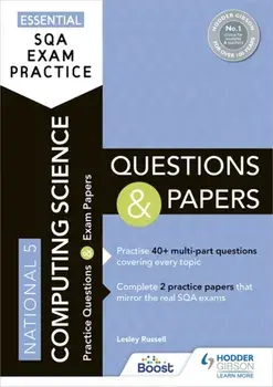 Essential SQA Exam Practice: National 5 Computing Science Questions and Papers, Paperback/Lesley Russell