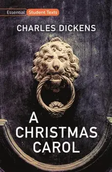Essential Student Texts: A Christmas Carol, Paperback/Charles Dickens