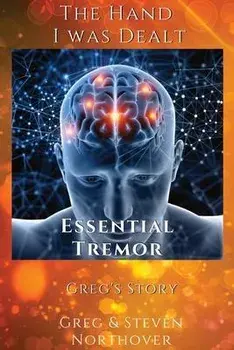 Essential Tremors: The Hand I Was Dealt, Paperback/Steven Northover