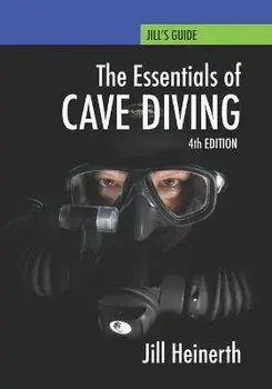 Essentials of Cave Diving: Fourth Edition, Paperback/Jill Heinerth