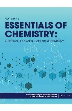 Essentials of Chemistry: General, Organic, and Biochemistry, Volume I - Owen Mcdougal