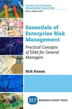 Essentials of Enterprise Risk Management: Practical Concepts of ERM for General Managers, Paperback/Rick Nason