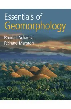Essentials of Geomorphology - Randall (michigan State University)|marston Schaetzl