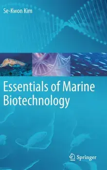 Essentials of Marine Biotechnology. 1st ed. 2019, Hardback/Se-Kwon Kim
